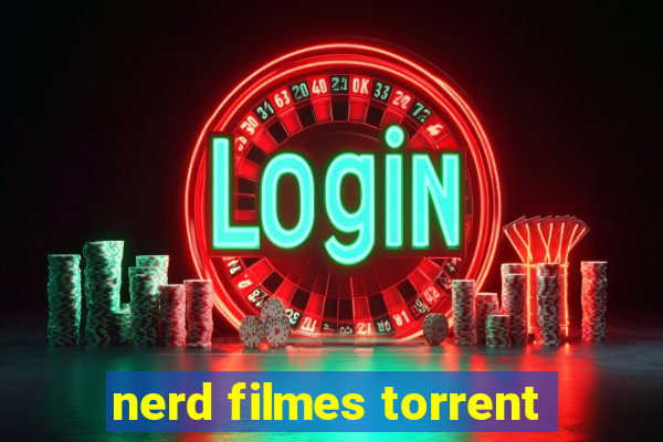 nerd filmes torrent